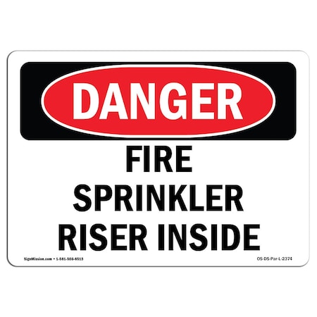 Signmission OSHA Danger Sign, Fire Sprinkler Riser Inside, 18in X 12in Rigid Plastic, OS-DS-P-1218-L-2374 OS-DS-P-1218-L-2374